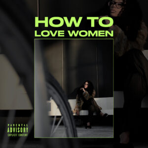 Product cover for “How to Love Women: A Black Woman’s Reflection” featuring Bess Obarotimi seated outdoors in a fur coat and glasses, with bold neon text overlay.